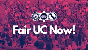 Fair UC Now image with striking unions' logos