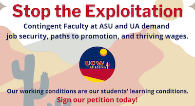 Stop the exploitation: contingent faculty at ASU and UA demand job security, paths to promotion, and thriving wages